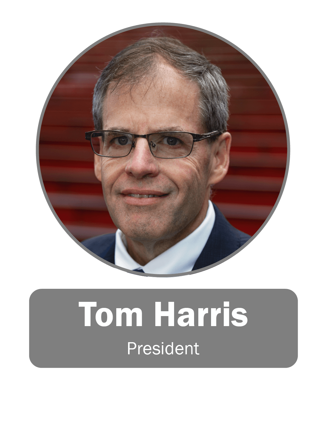 Tom Harris, President